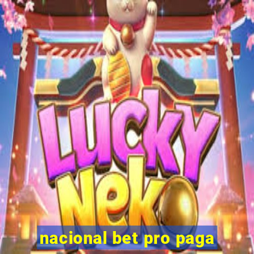 nacional bet pro paga